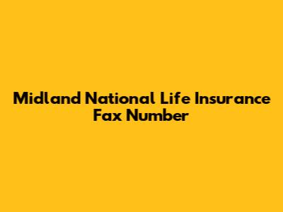 Midland National Life Insurance Fax Number