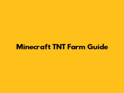 Minecraft TNT Farm Guide