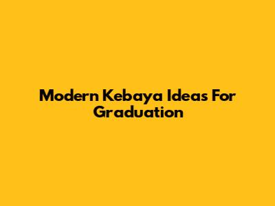 Modern Kebaya Ideas For Graduation
