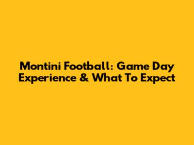Montini Football: Game Day Experience & What To Expect