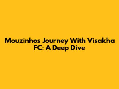 Mouzinho's Journey With Visakha FC: A Deep Dive