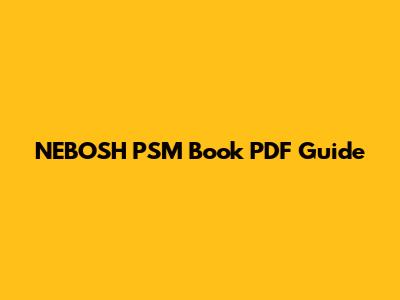 NEBOSH PSM Book PDF Guide