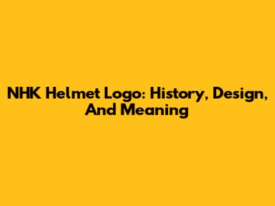NHK Helmet Logo: History, Design, And Meaning