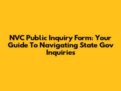 NVC Public Inquiry Form: Your Guide To Navigating State Gov Inquiries