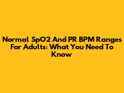 Normal SpO2 And PR BPM Ranges For Adults: What You Need To Know