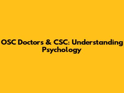 OSC Doctors & CSC: Understanding Psychology
