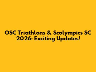 OSC Triathlons & Scolympics SC 2026: Exciting Updates!
