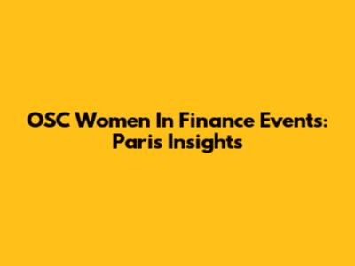 OSC Women In Finance Events: Paris Insights