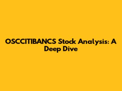 OSCCITIBANCS Stock Analysis: A Deep Dive