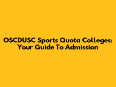OSCDUSC Sports Quota Colleges: Your Guide To Admission