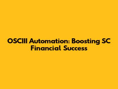 OSCIII Automation: Boosting SC Financial Success