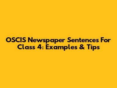 OSCIS Newspaper Sentences For Class 4: Examples & Tips