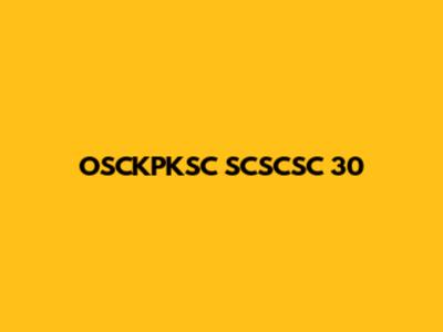 OSCKPKSC SCSCSC 30