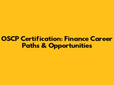 OSCP Certification: Finance Career Paths & Opportunities