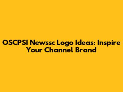 OSCPSI Newssc Logo Ideas: Inspire Your Channel Brand