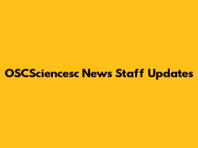 OSCSciencesc News Staff Updates