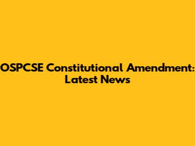 OSPCSE Constitutional Amendment: Latest News