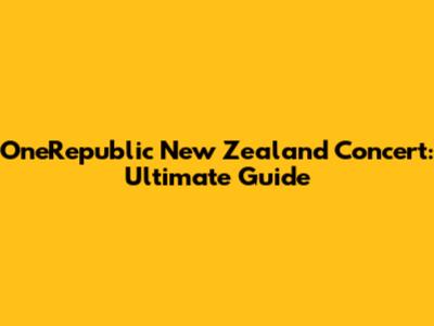 OneRepublic New Zealand Concert: Ultimate Guide