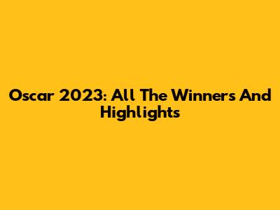 Oscar 2023: All The Winners And Highlights
