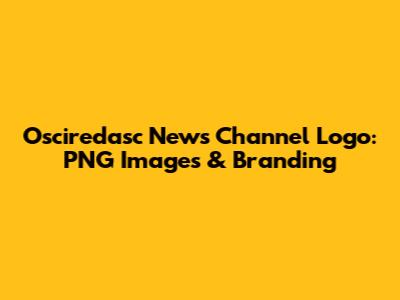 Osciredasc News Channel Logo: PNG Images & Branding
