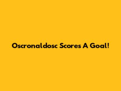 Oscronaldosc Scores A Goal!