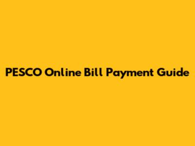 PESCO Online Bill Payment Guide