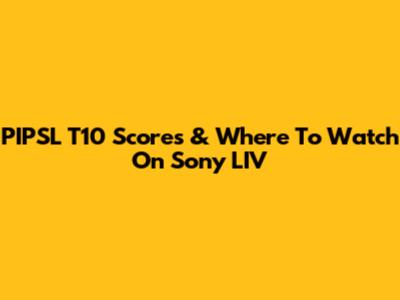 PIPSL T10 Scores & Where To Watch On Sony LIV