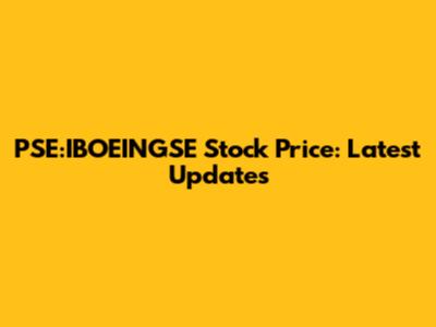 PSE:IBOEINGSE Stock Price: Latest Updates