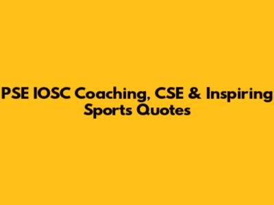 PSE IOSC Coaching, CSE & Inspiring Sports Quotes