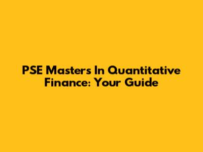 PSE Master's In Quantitative Finance: Your Guide