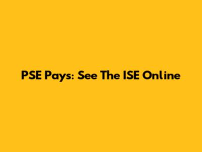 PSE Pays: See The ISE Online