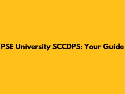 PSE University SCCDPS: Your Guide