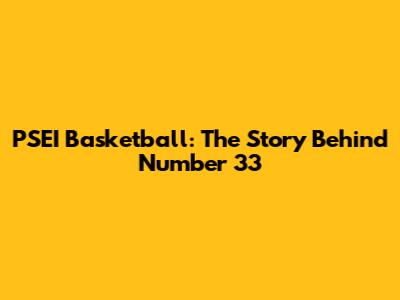 PSEI Basketball: The Story Behind Number 33