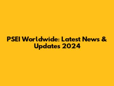 PSEI Worldwide: Latest News & Updates 2024