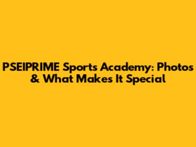 PSEIPRIME Sports Academy: Photos & What Makes It Special