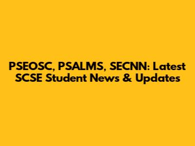 PSEOSC, PSALMS, SECNN: Latest SCSE Student News & Updates