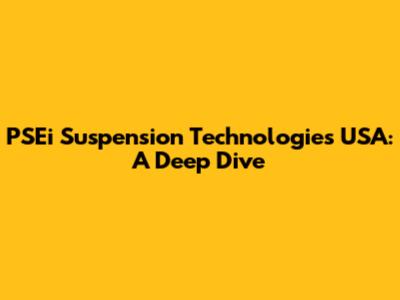 PSEi Suspension Technologies USA: A Deep Dive