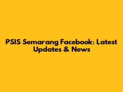 PSIS Semarang Facebook: Latest Updates & News