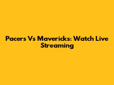 Pacers Vs Mavericks: Watch Live Streaming