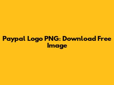Paypal Logo PNG: Download Free Image