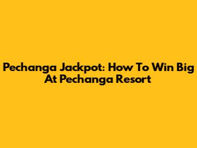 Pechanga Jackpot: How To Win Big At Pechanga Resort