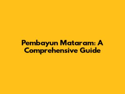 Pembayun Mataram: A Comprehensive Guide
