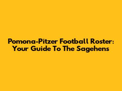 Pomona-Pitzer Football Roster: Your Guide To The Sagehens
