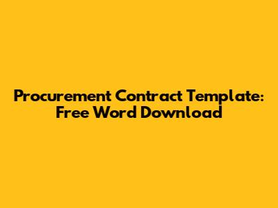 Procurement Contract Template: Free Word Download