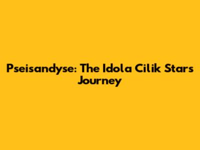 Pseisandyse: The 'Idola Cilik' Star's Journey