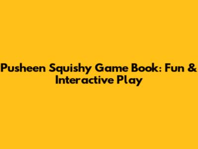 Pusheen Squishy Game Book: Fun & Interactive Play