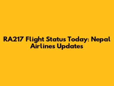 RA217 Flight Status Today: Nepal Airlines Updates