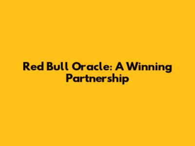 Red Bull Oracle: A Winning Partnership
