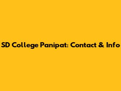 SD College Panipat: Contact & Info