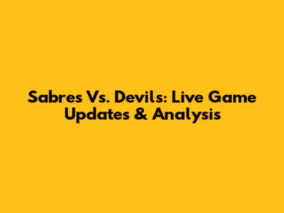 Sabres Vs. Devils: Live Game Updates & Analysis